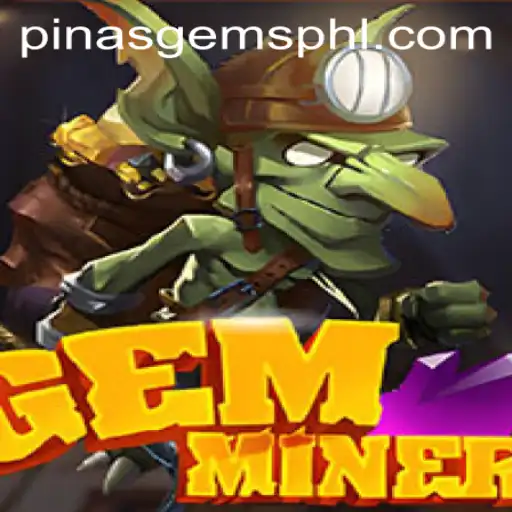 GemMiner: Unleashing Your Inner Treasure Hunter with PinasGems